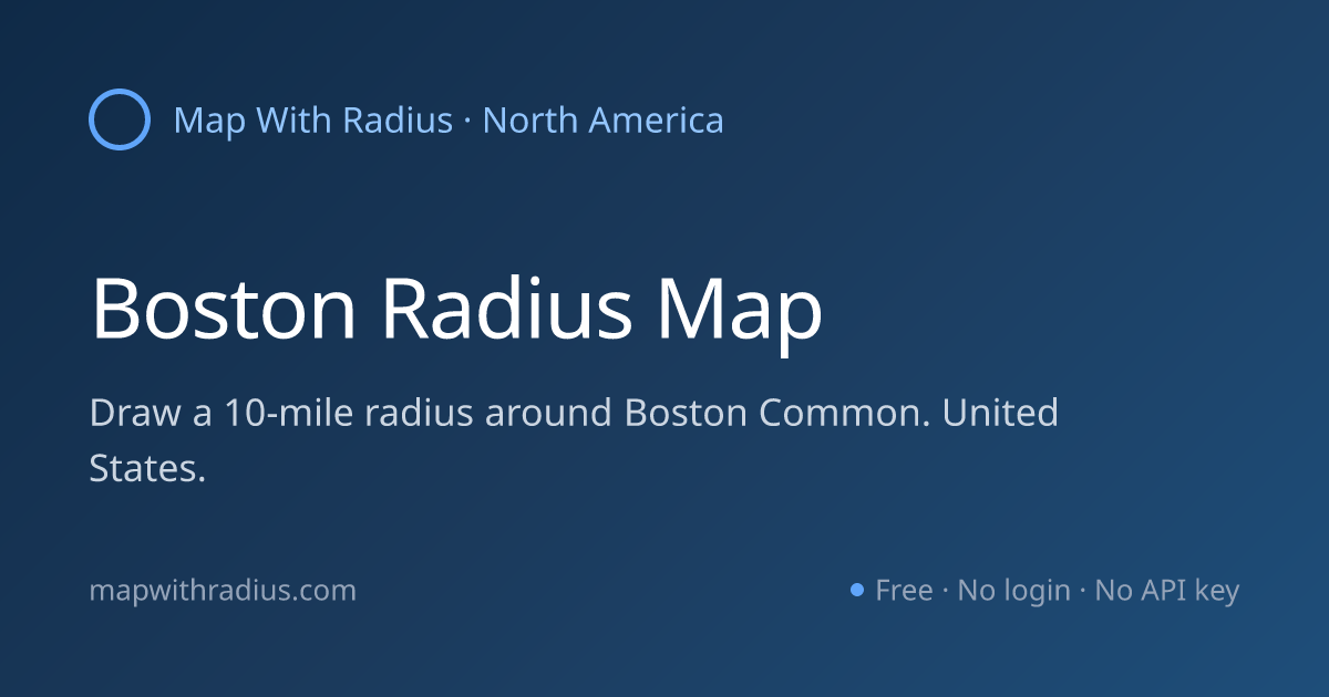 Radius Map of Boston | Map With Radius