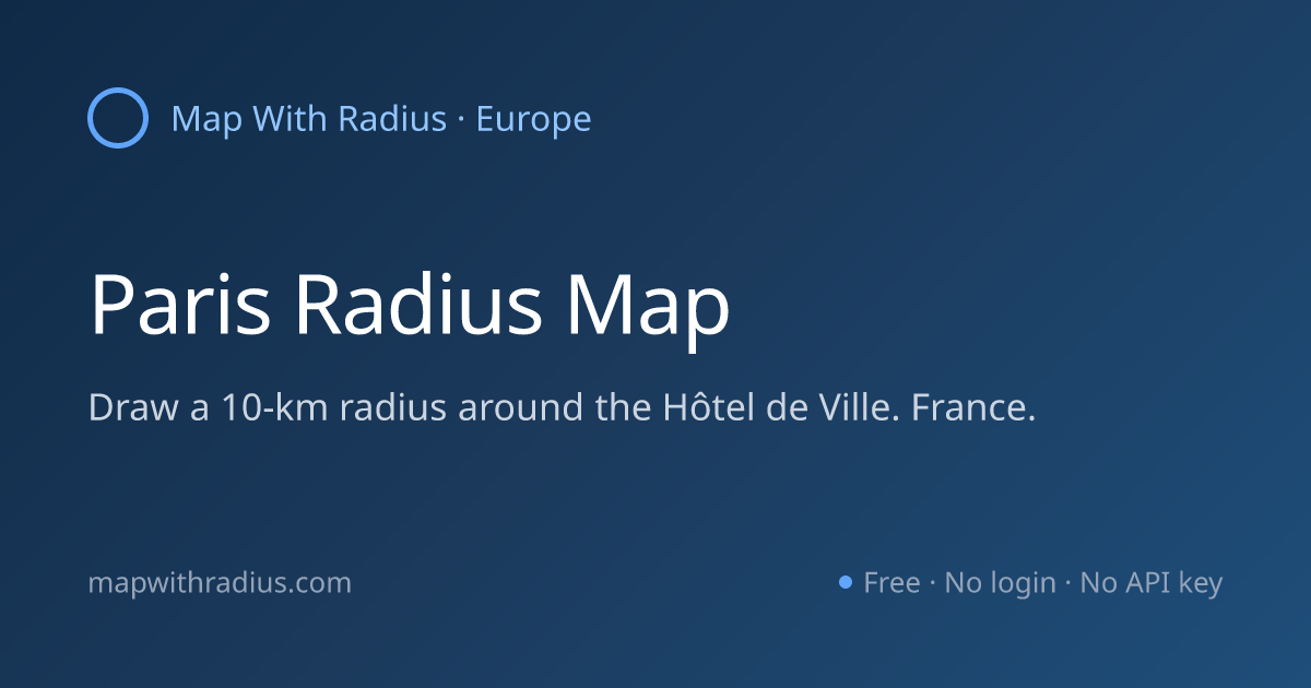 Radius Map of Paris | Map With Radius